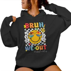 Bruh We Out Happy Last Day Of School Teacher Student Women Hoodie