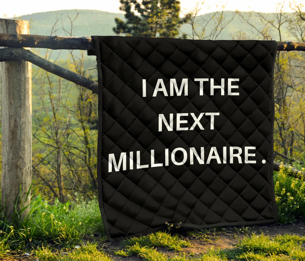 I AM THE NEXT MILLIONAIRE QUILT