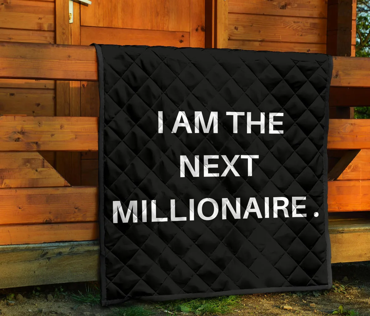 I AM THE NEXT MILLIONAIRE QUILT