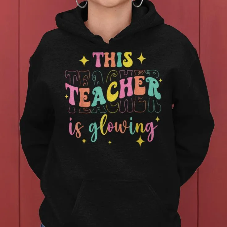 This Teacher Is Glowing Hello Summer A End Of School Women Hoodie